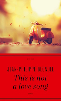 Jean-Philippe Blondel  - This is not a love Song